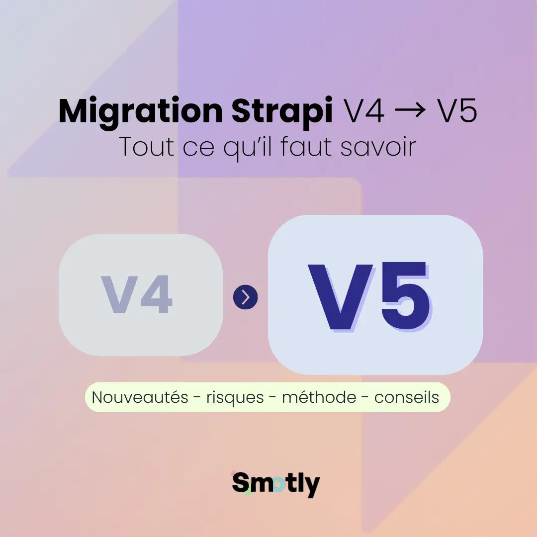 Migration Strapi V4 → V5 : tout ce qu’il faut savoir