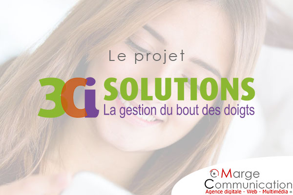 Le projet 3Ci Solutions